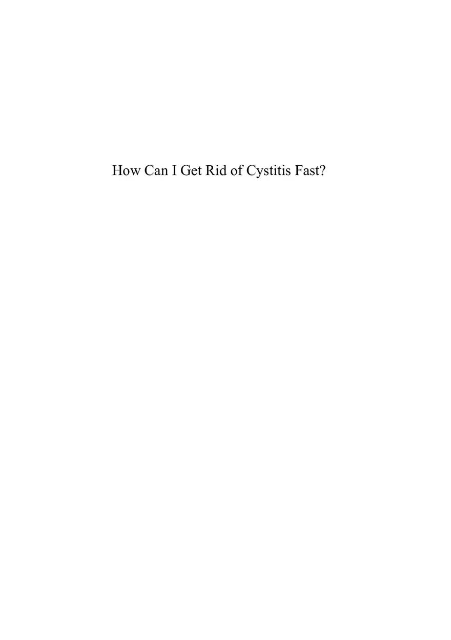How Can I Get Rid of Cystitis Fast - Page 1