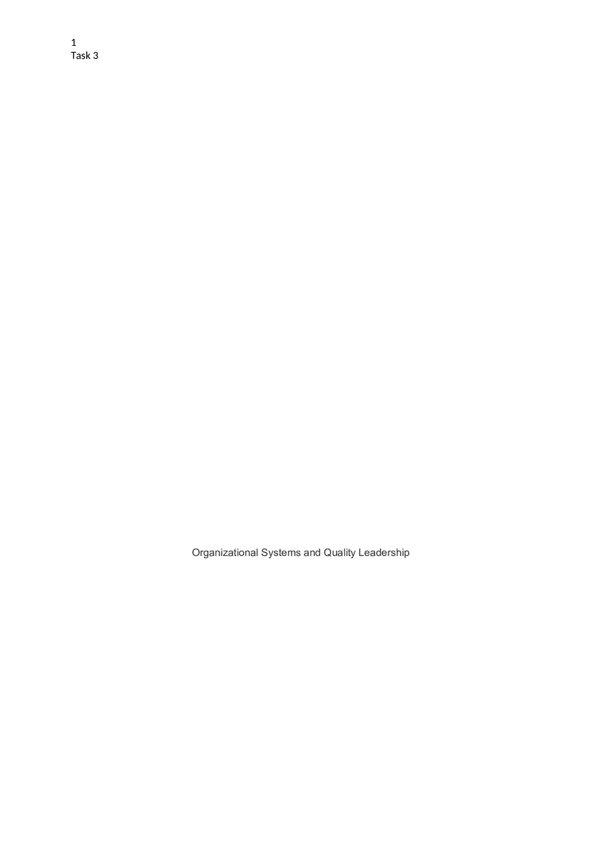 Organizational Systems and Quality Leadership Task 3 - Page 1