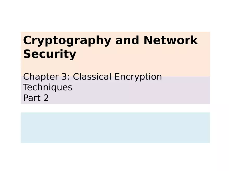 Chapter 3 Classical Encryption Techniques Part 2 - Page 1