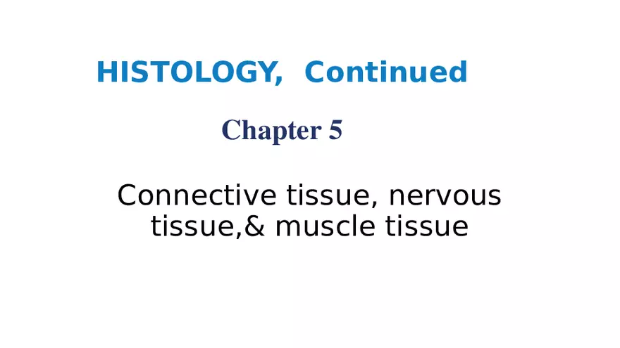 Chapter 5 Tissues – Epithelial, Connective, Muscle, Nervous, Membranes (Continued) - Page 1