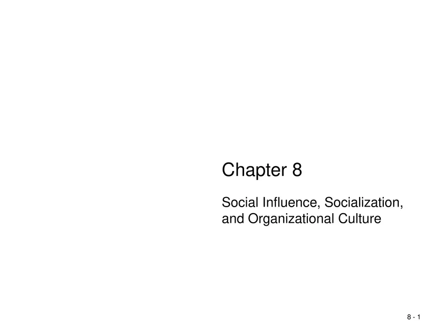 Chapter 8 Social Influence, Socialization, and Organizational Culture - Page 1