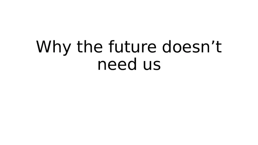 Why the Future Doesn’t Need Us - Page 1