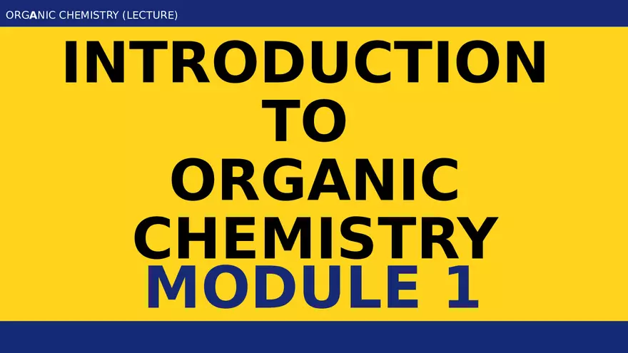 Introduction to Organic Chemistry - Module 1 Part 1 - Page 1