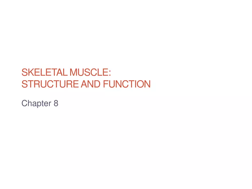 Skeletal Muscle - Structure and Function - Page 1