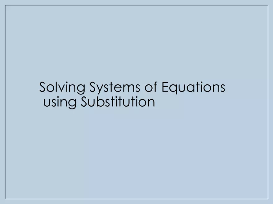 Solving Systems of Equations using Substitution - Page 1