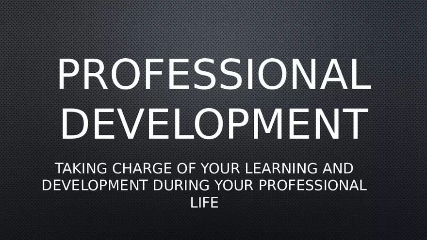 Professional Development - Taking Charge of Your Learning and Growth - Page 1