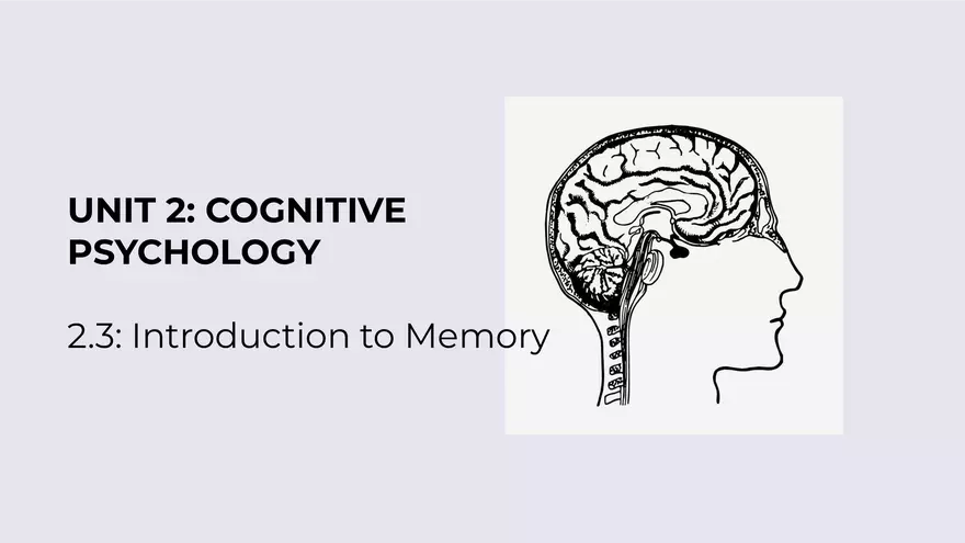 Unit 2 Cognitive Psychology - Introduction to Memory - Page 1