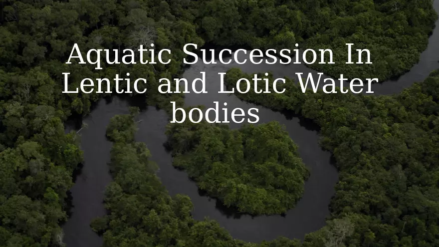 Aquatic Succession In Lentic and Lotic Water - Page 1
