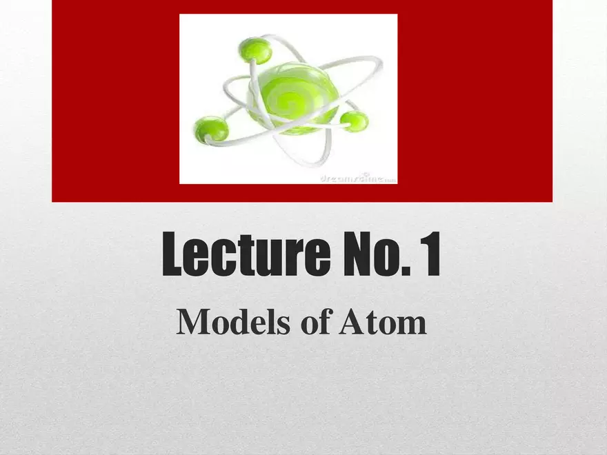 Models of Atom Lecture 1 - Page 1