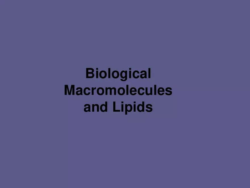 Biological Macromolecules and Lipids Lecture - Page 1