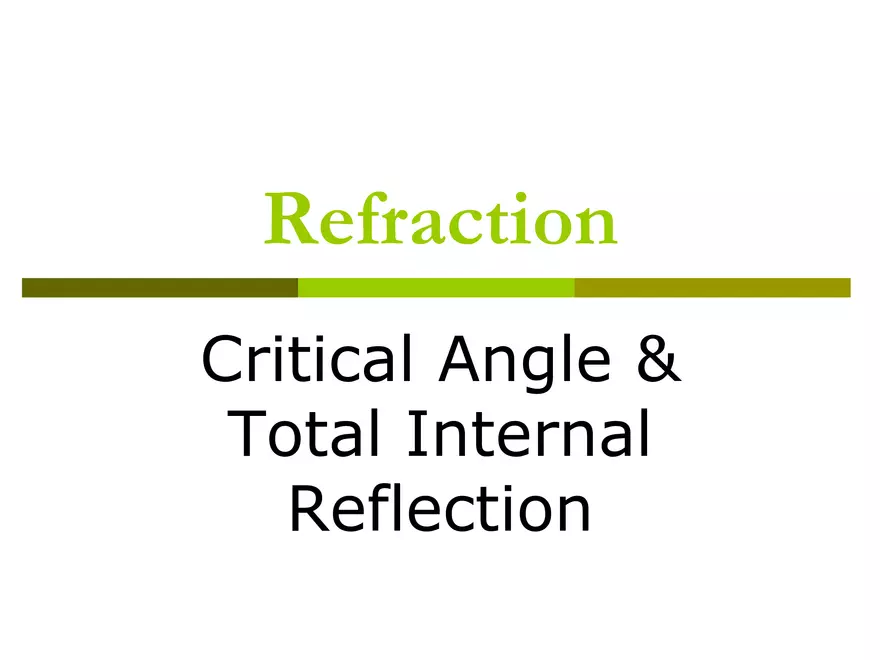 Light - 06 - Refraction - Critical Angle TIR - Page 1
