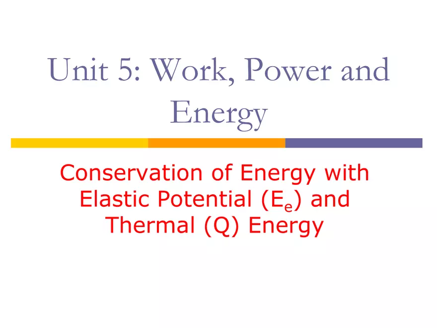 6 - WorkPowerEnergy - Elastic Potential and Thermal - Page 1