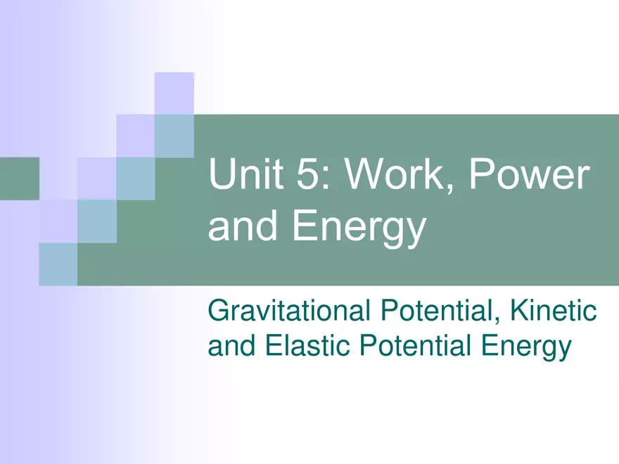 4 - WorkPowerEnergy - Kinetic, Potential and Elastic Energy - Page 1