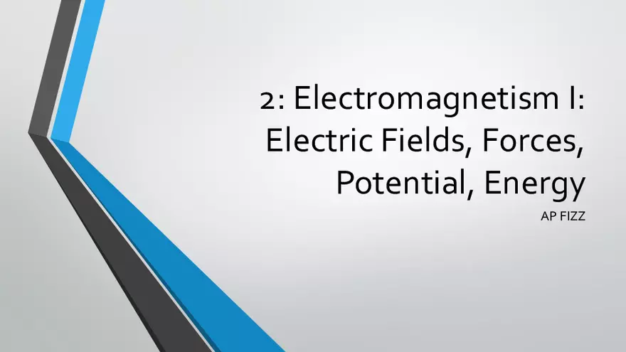 2 - Electromagnetism i - Electric Fields, Forces - Page 1