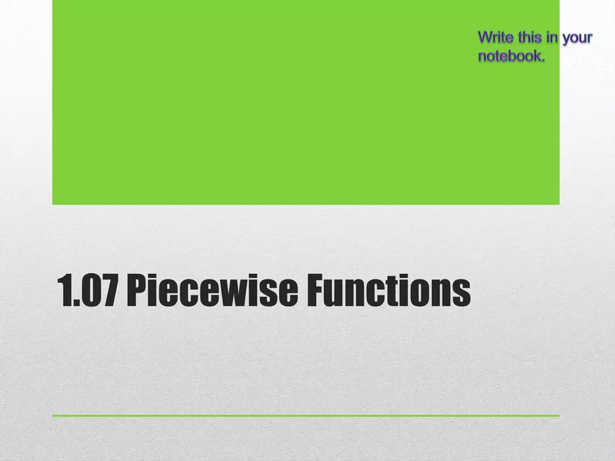 1.07 - Piecewise Functions - Page 1