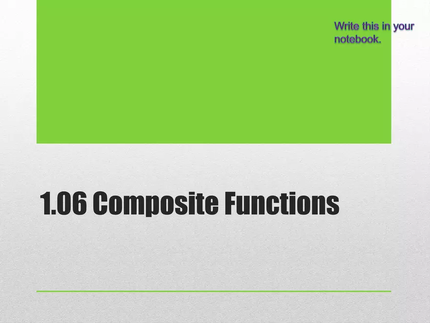 1.06 - Composite Functions - Page 1
