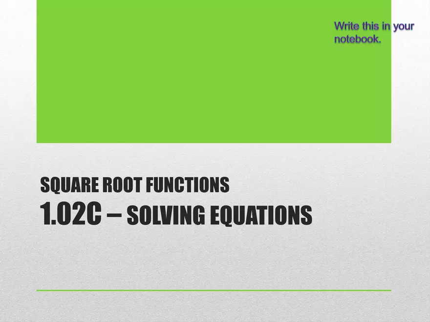 1.02C - Square Root Equations - Page 1