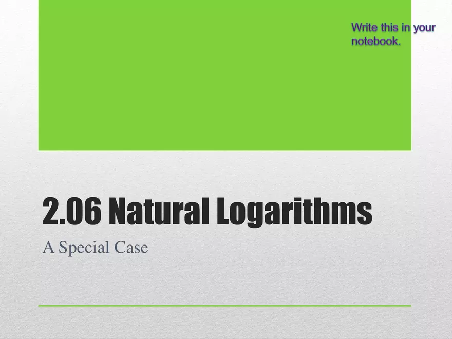 2.06 ExpLog - Natural Logarithm - Page 2