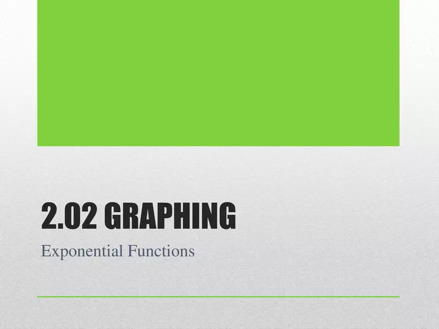 2.02 ExpLog - Exponential Graphing and Properties - Page 1