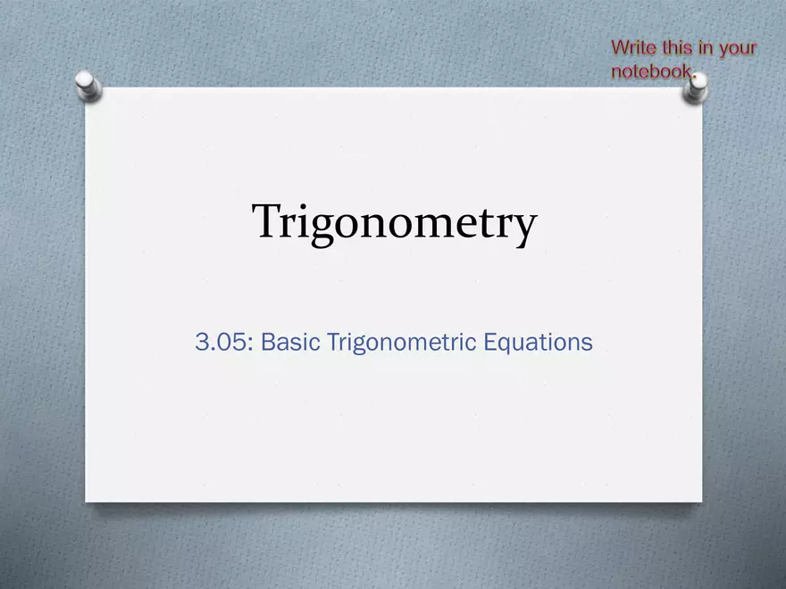 3.05 - Basic Trig Equations - Page 1
