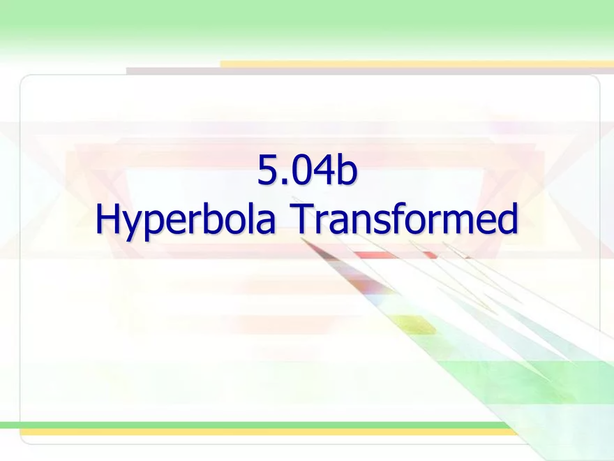 5.04b - Hyperbola Transformed - Page 1