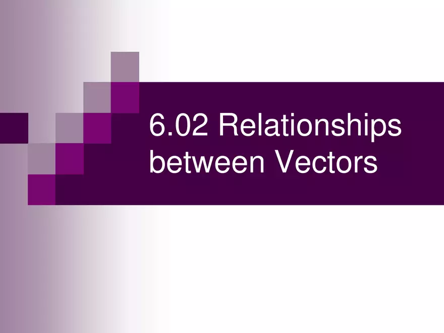 6.02 - Relations btw Vectors - Page 1