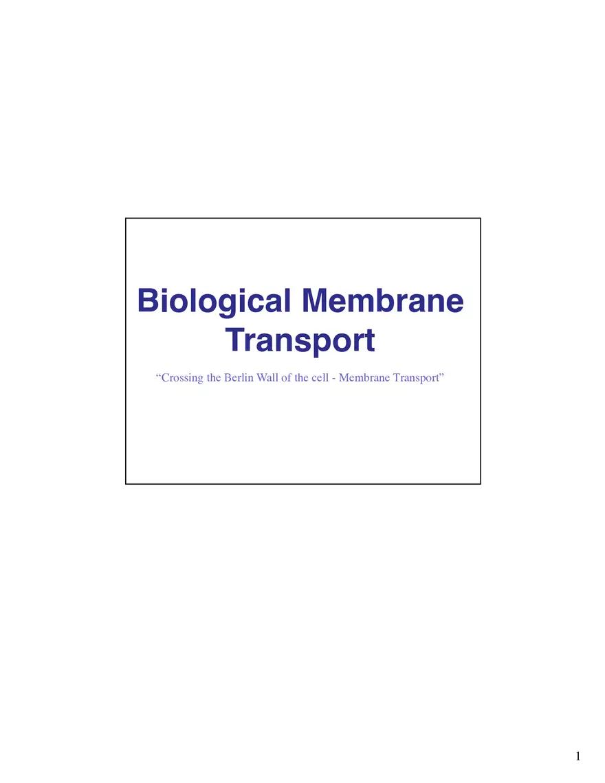 Biological Membrane Transport - Crossing the Berlin Wall of the Cell - Page 1