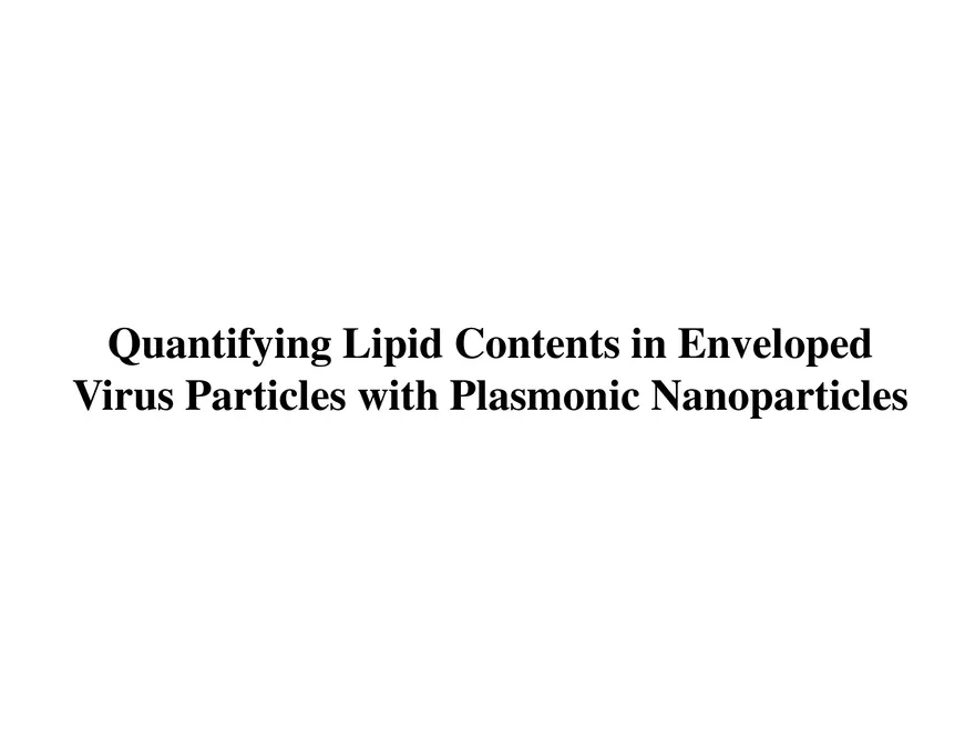 Quantifying Lipid Contents in Enveloped Virus Particles with Plasmonic Nanoparticles - Page 1
