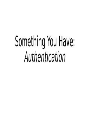 Something You Have Authentication