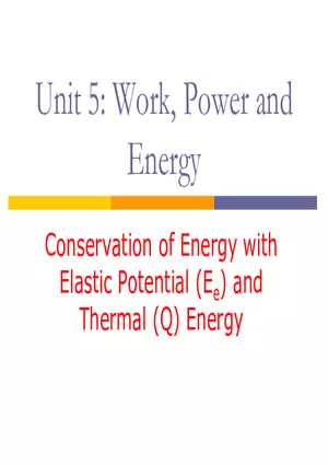 6 - WorkPowerEnergy - Elastic Potential and Thermal