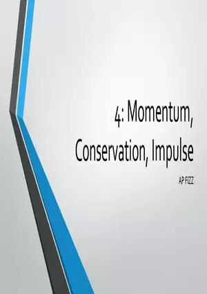 4 - Momentum, Conservation, Impulse