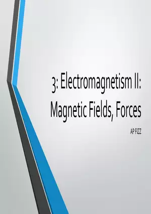 3 - Electromagnetism ii - Magnetic Fields, Forces