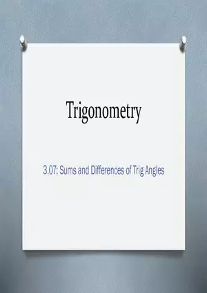 3.07 - Trig Angles - Sums and Diffs