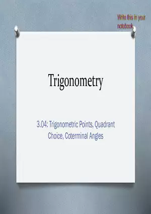 3.04 - Trig Points, Quadrant Choice, Coterminal Angles