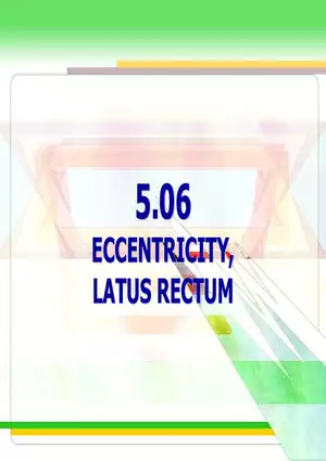 5.06 - Eccentricity, Latus Rectum